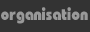 organisation