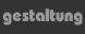 gestaltung